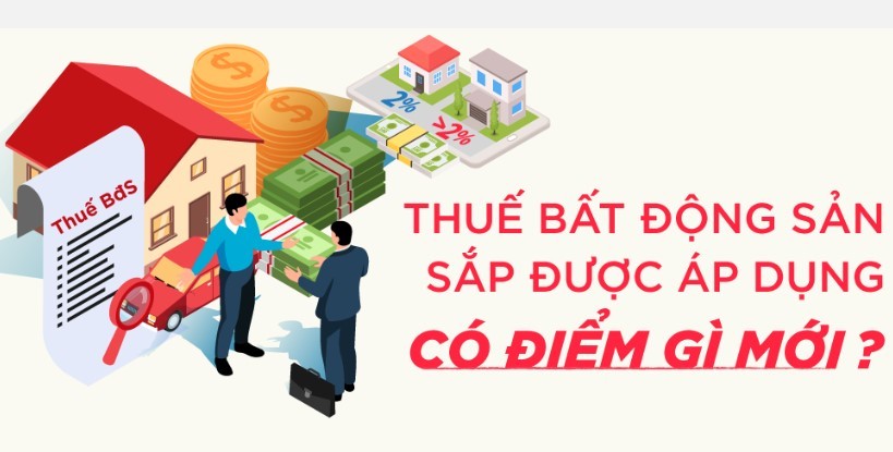 Thuế bất động sản sắp được áp dụng có điểm gì mới?