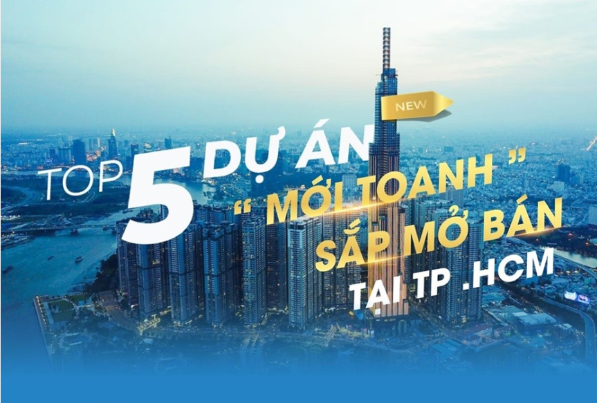 5 dự án “mới toanh” sắp mở bán tại TP. HCM