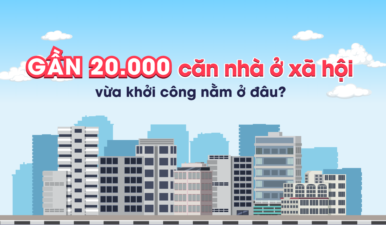 Gần 20.000 căn nhà ở xã hội, nhà ở công nhân khởi công nằm ở đâu?