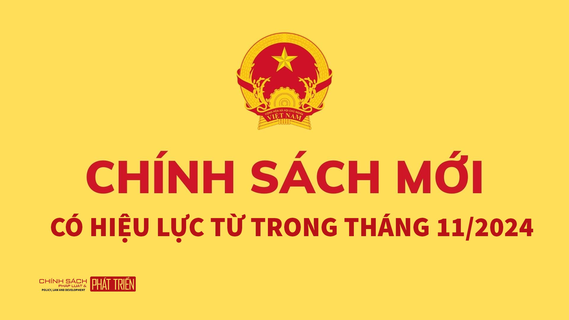 Những chính sách mới có hiệu lực từ tháng 11/2024