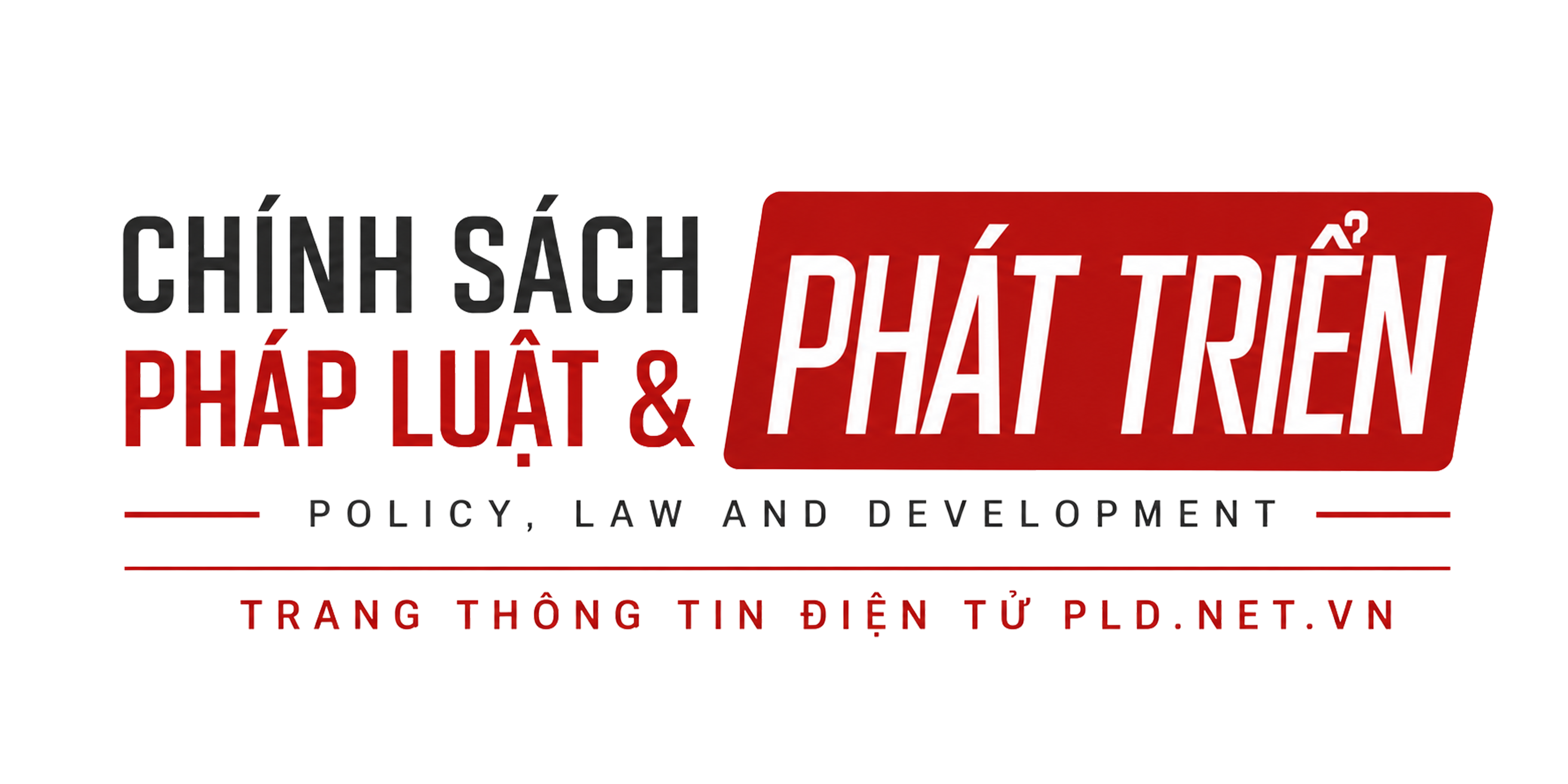 Thông tin cập nhật chuyên sâu chính sách, pháp luật các vấn đề phát triển