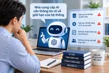 Nhà cung cấp AI cần thông tin rõ về giới hạn của hệ thống