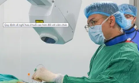 Quy định về nghỉ hưu ở tuổi cao hơn đối với viên chức