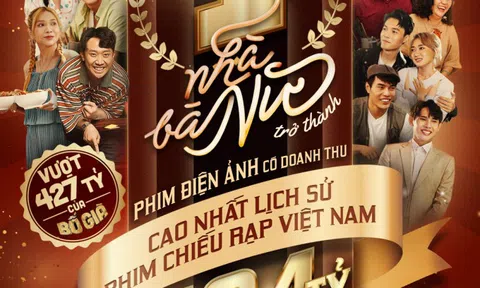 'Nhà bà Nữ' vượt mặt 'Bố già', trở thành phim điện ảnh Việt có doanh thu cao nhất với con số cực khủng