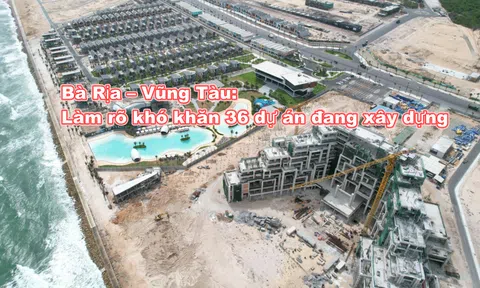 Chủ tịch UBND Bà Rịa – Vũng Tàu: Làm rõ khó khăn 36 dự án đang xây dựng và nguyên nhân các dự án đang hoạt động 1 phần