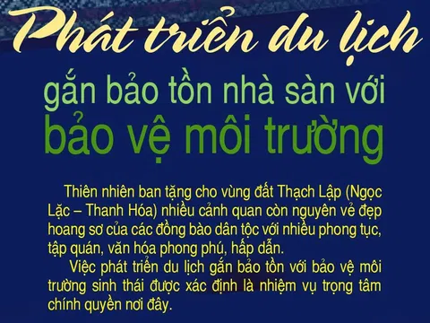 Inforgraphic: Phát triển du lịch gắn bảo tồn nhà sàn với bảo vệ môi trường