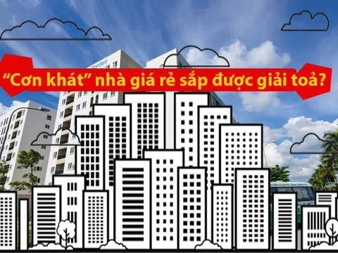 “Cơn khát” nhà giá rẻ sắp được giải toả?