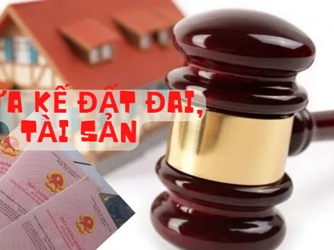 Quy định liên quan đến thừa kế tài sản, đất đai