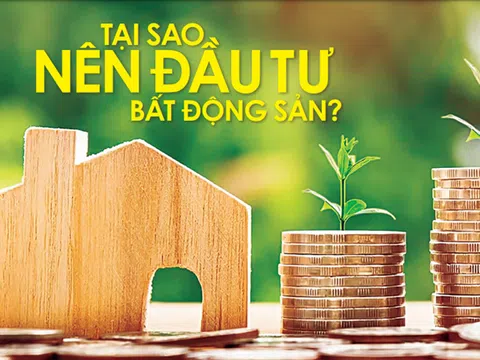 Tại sao nên đầu tư bất động sản?