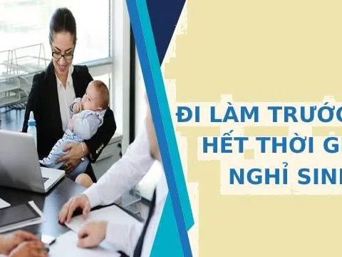 Tỷ lệ đóng BHXH khi đi làm sớm trước khi hết thời gian nghỉ thai sản