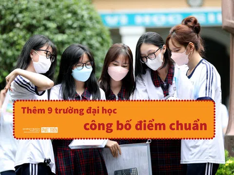 Thêm 9 trường đại học công bố điểm chuẩn