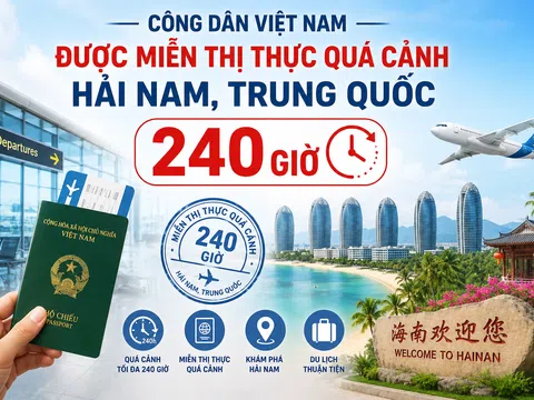 Công dân Việt Nam được miễn thị thực quá cảnh Hải Nam, Trung Quốc 240 giờ